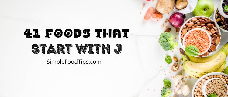 41 Foods That Start with J